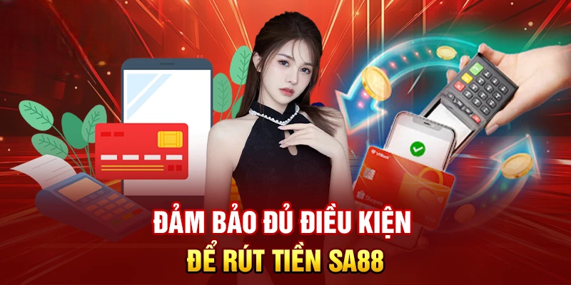 Rút Tiền SA88 Nhanh Trong 5 Phút, Xác Minh Cực Dễ Dàng