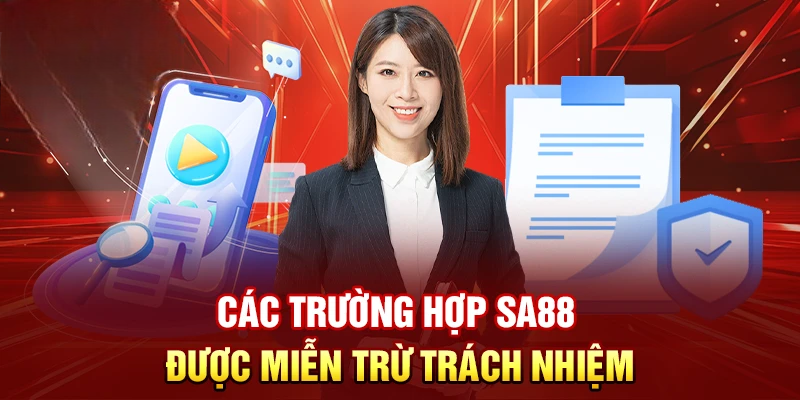 Miễn Trừ Trách Nhiệm SA88 – Quy Định Cần Biết Khi Tham Gia